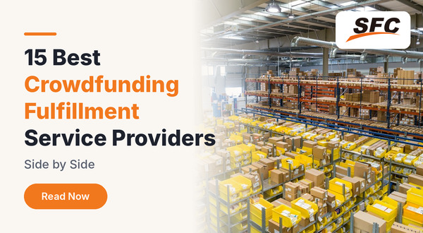 15 Best Crowdfunding Fulfillment Service Providers, Side by Side